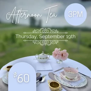 Afternoon Tea September 19th 3:00pm